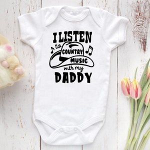 I Listen To Country Music With Daddy Baby Onesie